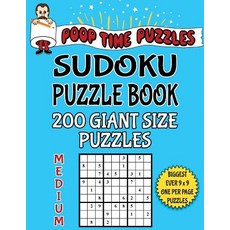 Poop Time Puzzles Sudoku Puzzle Book 200 Medium Giant Size Puzzles: One Gigantic Puzzle Per Letter Si..., Createspace Independent Publishing Platform