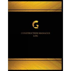 Construction Manager Log (Log Book Journal - 125 Pgs 8.5 X 11 Inches): Construction Manager Logbook ..., Createspace Independent Publishing Platform