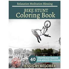 成人自行車特技著色書放鬆冥想祝福：草圖著色書 40 灰階..., Createspace獨立發布平台