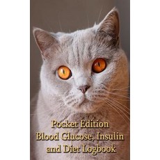 Pocket Edition Blood Glucose Insulin and Diet Logbook: A Simple and Easy to Use 5 X 8 Diabetes Logboo..., Createspace Independent Publishing Platform