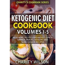 Ketogenic Diet Cookbook: Volumes 1-5: Ketogenic Recipes Breakfast Lunch Dinner Snacks Dessert and ..., Createspace Independent Publishing Platform