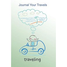 Journal Your Travels: Dreaming of the Beach Travel Journal Lined Journal Diary Notebook 6 X 9 150 P..., Createspace Independent Publishing Platform