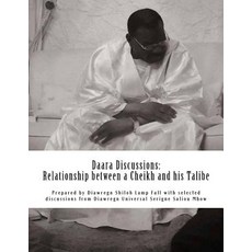 Daara Discussions: Relationship Between a Cheikh and His Talibe: Cheikh Bethio Thioune and the Thianta..., Createspace Independent Publishing Platform