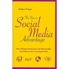 The Nurse's Social Media Advantage: How Making Connections and Sharing Ideas Can Enhance ..., SIGMA Theta Tau International, Center for Nur