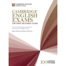 Cambridge English Exams - The First Hundred Years: A History of English Language Assessment from the U..., Cambridge University Press