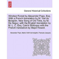 溫莎森林 by Alexander Pope Esq.附有 M. Viel de Boisjolin 的法文譯本。新歌..., 大英圖書館，歷史印刷版