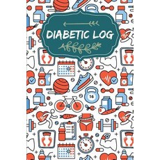 Diabetic Log: 6"x9"(portable) - Diabetic Log and Blood Sugar Monitoring - Before&after Breakfast Lunc..., Createspace Independent Publishing Platform