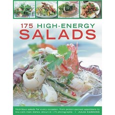 175 High-Energy Salads: Nutritious Salads for Every Occasion from Protein-Packed Appetizers to Low-Ca..., Southwater Publishing