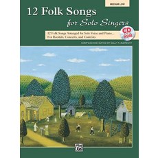 12 Folk Songs for Solo Singers: 12 Folk Songs Arranged for Solo Voice and Piano for Recitals Concerts..., Alfred Music