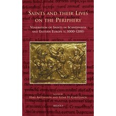 CURSOR 09 Saints and their Lives on the Periphery Antonsson: Veneration of Saints in Scandinavia and ..., Brepols Publishers