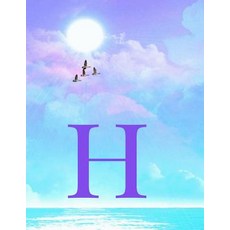 H: Monogram Initial H Notebook for Women Teens and Girls - See Your Initials in the Clouds Paradise P..., Createspace Independent Publishing Platform