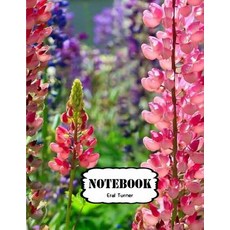 Notebook: Lupine: Pocket Notebook Journal Diary 120 Pages 8.5" X 11" (Notebook Lined Blank No Lined..., Createspace Independent Publishing Platform