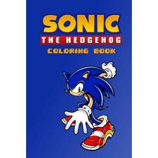 Sonic the Hedgehog Coloring Book: With Over 20 Sonic the Hedgehog Characters for You to Color In! Auth..., Createspace Independent Publishing Platform