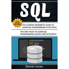 SQL: 2 Books in 1- The Ultimate Beginner's Guide to Learn SQL Programming Effectively & Tips and Trick..., Createspace Independent Publishing Platform