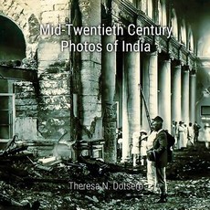 Mid-Twentieth Century Photos of India: Photos of India People Places and Other Items of Interest Pa..., Createspace Independent Publishing Platform