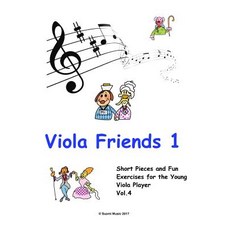 Viola Friends 1: Collection of Duos Trios Small Pieces and Fun Exercises for the Beginner Viola Play..., Createspace Independent Publishing Platform