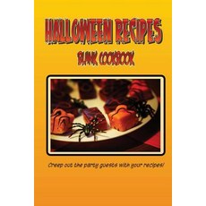 Blank Cookbook Halloween Recipes (Blank Recipe Book): A Blank Recipe Book So You Can Write in Your Own..., Createspace Independent Publishing Platform