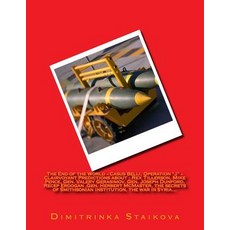 The End of the World - Casus Belli Operation J - Clairvoyant Predictions about: Rex Tillerson Mike P..., Createspace Independent Publishing Platform