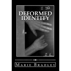 Deformed Identity: Society Has a Distorted View of Perfection. What Is Perceived as Excellence Varies ..., Createspace Independent Publishing Platform
