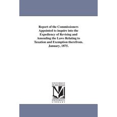 Report of the Commissioners Appointed to Inquire Into the Expediency of Revising and Amending the Laws..., University of Michigan Library