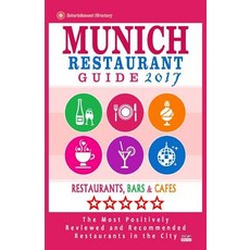 2017 年慕尼黑餐廳指南：德國慕尼黑最受好評的餐廳 - 500 家酒吧和咖啡館餐廳, Createspace獨立發布平台