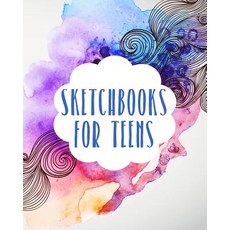 Sketchbooks for Teens: Blank Journals to Write In Doodle In Draw in or Sketch In 8 X 10 150 Unline..., Createspace Independent Publishing Platform