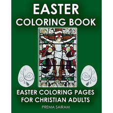 Easter Coloring Book: Easter Coloring Pages for Christian Adults: 2016 Easter Color Book with Traditio..., Sun Bubbles Publishing LLC