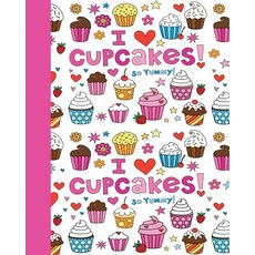 I Love Cupcakes!: Cupcake Journal (Pink) 8x10 - Graph Journal - Journal with Graph Paper Pages Square..., Createspace Independent Publishing Platform