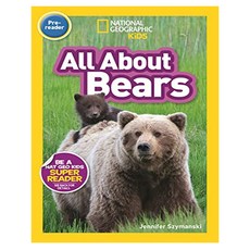 Pre reader : All About Bears, 내셔널지오그래픽키즈