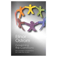 Governing the Commons: The Evolution of Institutions for Collective Action, Cambridge Univ Pr