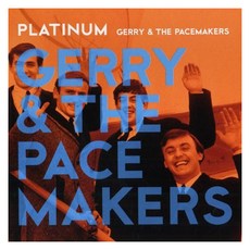 GERRY & THE PACEMAKERS - PLATINUM 유럽수입반, 1CD
