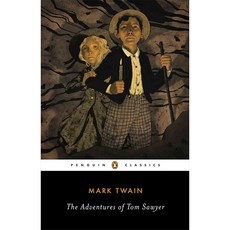 The Adventures of Tom Sawyer:, Penguin Classic