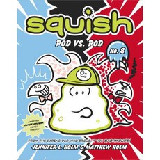 [해외도서] Squish 8 : Pod Vs. Pod, Random House Books for Young Readers