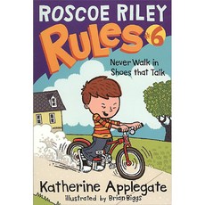 [해외도서]ROSCOE RILEY RULES 6 : Never Walk in Shoes That Talk, Harpercollins Childrens Books