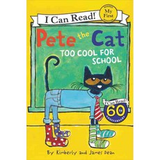[해외도서]Pete the Cat : Too Cool for School, Harpercollins Childrens Books