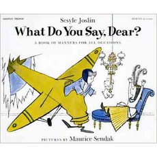 [해외도서]What Do You Say Dear?, Harpercollins Childrens Books