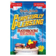 Uncle John's Perpetually Pleasing Bathroom Reader, Portable Press