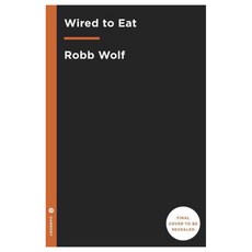 [해외도서] Wired to Eat Hardback, Harmony Books