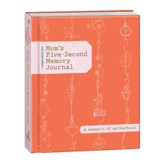 [해외도서] Mom's Five-second Memory Journal Hardback, Clarkson Potter