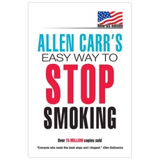 [해외도서] Allen Carr's Easy Way to Stop Smoking, Clarity Marketing USA