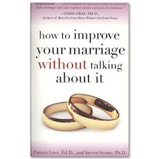 [해외도서] How to Improve Your Marriage Without Talking About It, Harmony Books