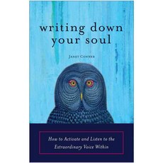 [해외도서] Writing Down Your Soul, Conari Pr