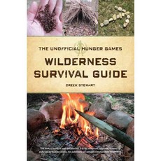 [해외도서] The Unofficial Hunger Games Wilderness Survival Guide, Living Ready Magazine
