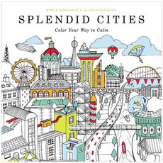 Splendid Cities: Color Your Way to Calm, Little Brown & Co
