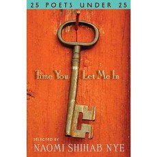 Time You Let Me In: 25 Poets Under 25, Greenwillow