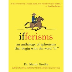 Ifferisms: An Anthology of Aphorisms That Begin With the Word "If", Harperreference