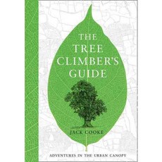 The Tree Climber's Guide: Adventures in the Urban Canopy, HarperCollins