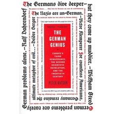 The German Genius: Europe's Third Renaissance the Second Scientific Revolution and the Twentieth Century, Perennial