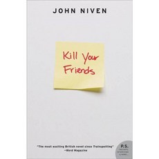 Kill Your Friends: A Novel, Perennial