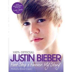 Justin Bieber: First Step to Forever: My Story, Harpercollins Childrens Books